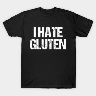 I Hate Gluten T-Shirt